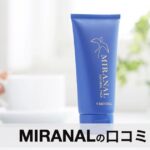 MIRANAL（ミラナル）ナチュラルパックの口コミ・評判は？毛穴・くすみケアに選ばれる3つの理由